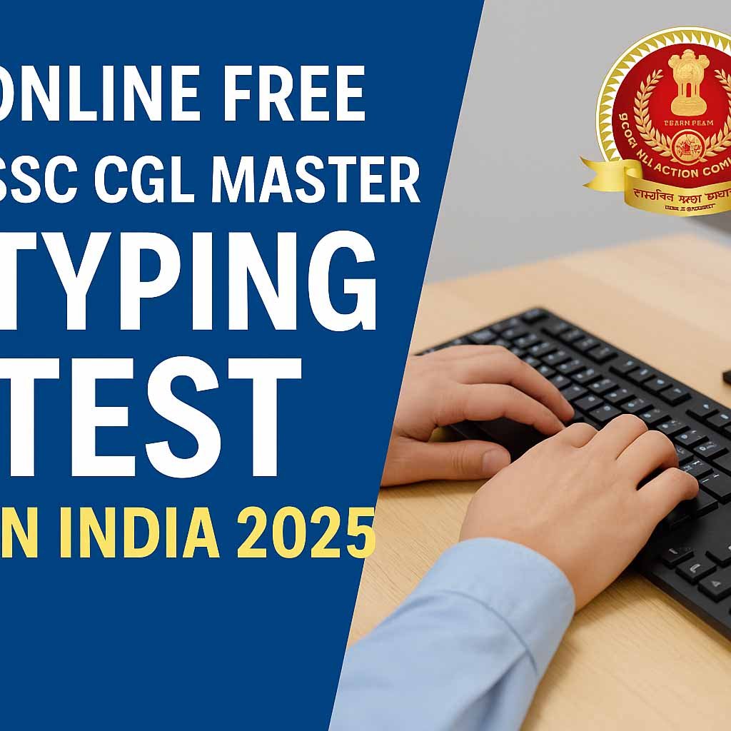 Online Free SSC CGL Master Typing Test in India 2025 — Speed-Building Drills for Exam Success