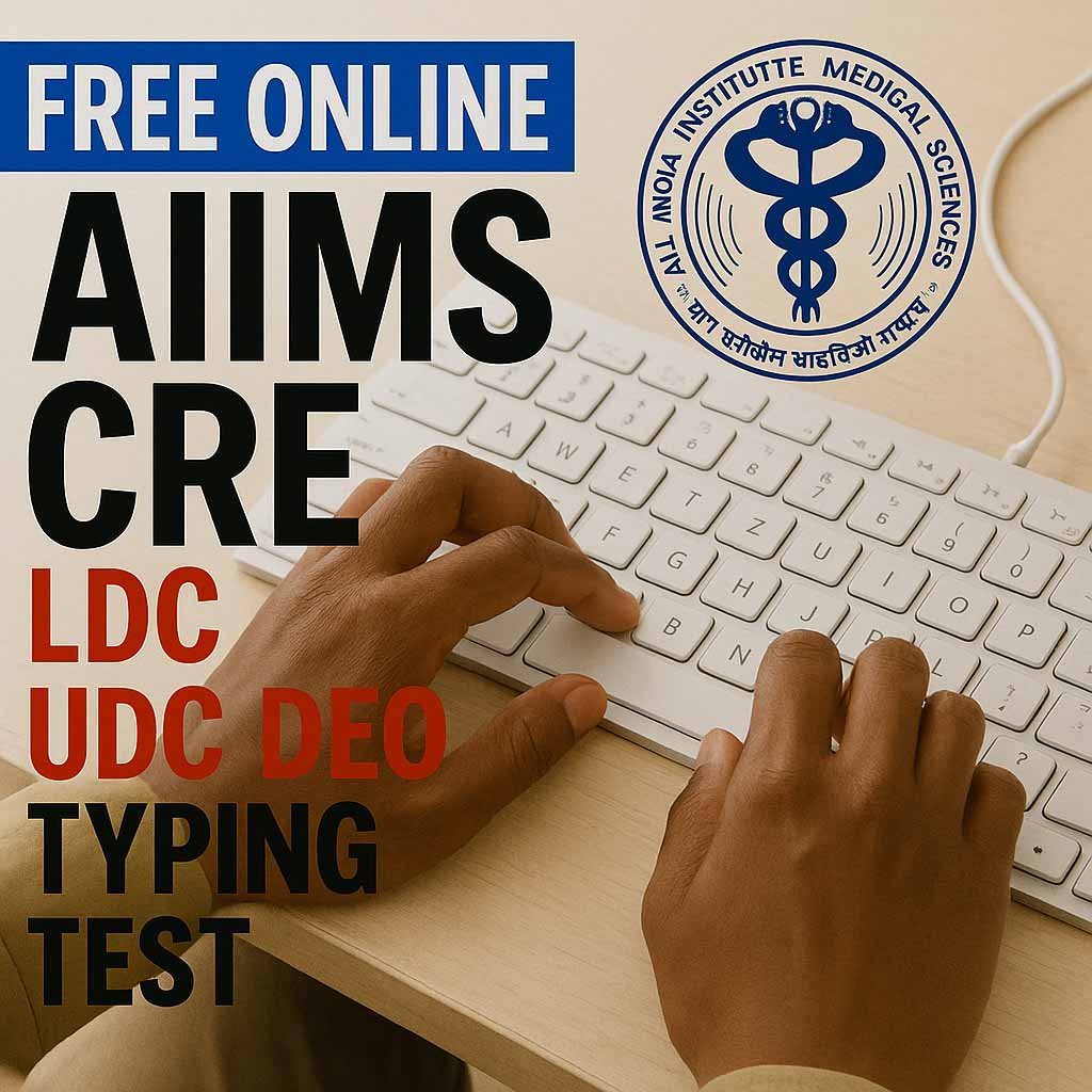 free online AIIMS CRE LDC UDC DEO Typing Test in India 2025